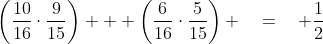\text{Same colors: }\;\left(\frac{10}{16}\cdot\frac{9}{15}\right) + \left(\frac{6}{16}\cdot\frac{5}{15}\right) \quad=\quad \frac{1}{2}