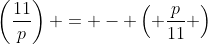 \left(\frac{11}{p}\right) = - \left( \frac{p}{11} \right)