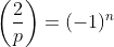 \left(\frac{2}{p}\right)=(-1)^n