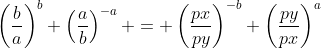 \left(\frac{b}{a}\right)^b \left(\frac{a}{b}\right)^{-a} = \left(\frac{px}{py}\right)^{-b} \left(\frac{py}{px}\right)^a