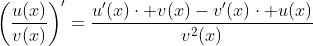 \left(\frac{u(x)}{v(x)}\right)'=\frac{u'(x)\cdot v(x)-v'(x)\cdot u(x)}{v^2(x)}