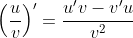 \left(\frac{u}{v}\right)'=\frac{u'v-v'u}{v^2}