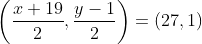\left(\frac{x+19}{2},\frac{y-1}{2}\right)=(27,1)