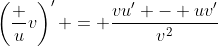 \left(\frac uv\right)' = \frac{vu' - uv'}{v^2}