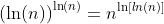 \left(\ln(n)\right)^{\ln(n)}=n^{\ln[ln(n)]}