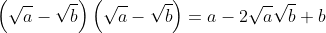 \left(\sqrt{a}-\sqrt{b}\right)\left(\sqrt{a}-\sqrt{b}\right)=a-2\sqrt{a}\sqrt{b}+b