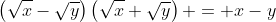 \left(\sqrt{x}-\sqrt{y}\right)\left(\sqrt{x}+\sqrt{y}\right) = x-y