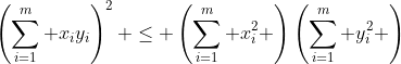 \left(\sum_{i=1}^m x_iy_i\right)^2 \le \left(\sum_{i=1}^m x_i^2 \right)\left(\sum_{i=1}^m y_i^2 \right)