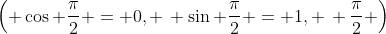 \left( \cos \frac{\pi}{2} = 0, \, \sin \frac{\pi}{2} = 1, \, \frac{\pi}{2} \right)