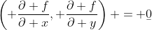 \left( \frac{\partial f}{\partial x}, \frac{\partial f}{\partial y}\right) = \b{0}