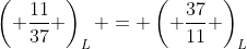 \left( \frac{11}{37} \right)_L = \left( \frac{37}{11} \right)_L