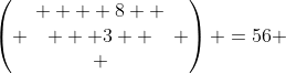 \left( {\begin{array}{c}    8  \\   3  \\ \end{array}} \right) =56 