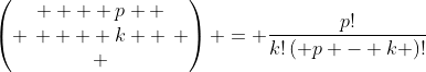 \left( {\begin{array}{c}    p  \\    k  \\ \end{array}} \right) = \frac{{p!}}{{k!\left( {p - k} \right)!}}\;,\;k \in \left\{ {1,2, \cdots ,p - 1} \right\}