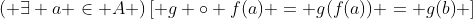 \left( {\exists a \in A} \right)\left[ {g \circ f(a) = g(f(a)) = g(b)} \right]
