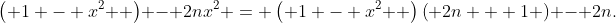 \left( {1 - x^2 } \right) - 2nx^2 = \left( {1 - x^2 } \right)\left( {2n + 1} \right) - 2n.