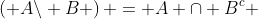 \left( {A\backslash B} \right) = A \cap B^c 