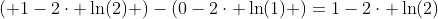 \left( 1-2\cdot \ln(2) \right)-\left(0-2\cdot \ln(1) \right)=1-2\cdot \ln(2)