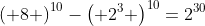 \left( 8 \right)^{10}-\left( 2^3 \right)^{10}=2^{30}