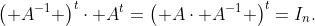 \left( A^{-1} \right)^{t}\cdot A^{t}=\left( A\cdot A^{-1} \right)^{t}=I_{n}.