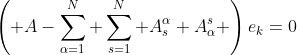 \left( A-\sum_{\alpha=1}^N \sum_{s=1}^N A^{\alpha}_s A^s_{\alpha} \right)e_k=0