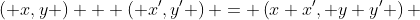 \left( x,y \right) + \left( x',y' \right) = \left(x+x', y+y' \right) ~ \forall x,x',y,y'