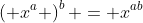 \left( x^a \right)^b = x^{ab}