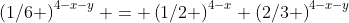 \left(1/6 \right)^{4-x-y} = \left(1/2 \right)^{4-x} \left(2/3 \right)^{4-x-y}