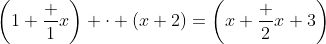 \left(1+\frac 1x\right) \cdot (x+2)=\left(x+\frac 2x+3\right)