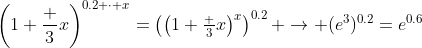 \left(1+\frac 3x\right)^{0.2 \cdot x}=\left(\left(1+\tfrac 3x\right)^x\right)^{0.2} \to (e^3)^{0.2}=e^{0.6}