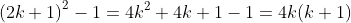 \left(2k+1\right)^2-1=4k^2+4k+1-1=4k(k+1)