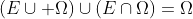 \left(E\cup \Omega\right)\cup\left(E\cap\Omega\right)=\Omega