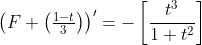 \left(F \left(\tfrac{1-t}{3}\right)\right)'=-\left[\frac{t^3}{1+t^2}\right]