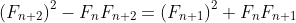 \left(F_{n+2}\right)^2-F_nF_{n+2}=\left(F_{n+1}\right)^2+F_nF_{n+1}\;\;?