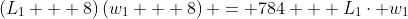 \left(L_1 + 8\right)\left(w_1 + 8\right) = 784 + L_1\cdot w_1