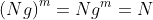 \left(Ng\right)^m=Ng^m=N
