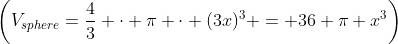 \left(V_{sphere}=\dfrac43 \cdot \pi \cdot (3x)^3 = 36 \pi x^3\right)