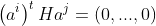 \left(a^i\right)^tHa^j=(0,...,0)