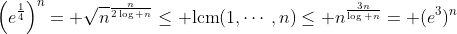 \left(e^{\frac{1}{4}}\right)^n= \sqrt{n}^{\frac{n}{2\log n}}\leq \mathrm{lcm}(1,\cdots,n)\leq n^{\frac{3n}{\log n}}= (e^3)^n