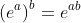 \left(e^a\right)^b=e^{ab}