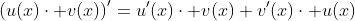 \left(u(x)\cdot v(x)\right)'=u'(x)\cdot v(x)+v'(x)\cdot u(x)