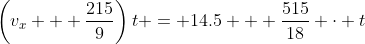 \left(v_x + \frac{215}{9}\right)t = 14.5 + \frac{515}{18} \cdot t