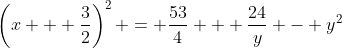 \left(x + \frac{3}{2}\right)^2 = \frac{53}{4} + \frac{24}{y} - y^2