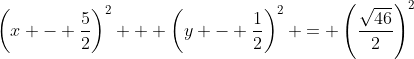 \left(x - \frac{5}{2}\right)^2 + \left(y - \frac{1}{2}\right)^2 = \left(\frac{\sqrt{46}}{2}\right)^2