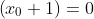 \left(x_0+1\right)=0