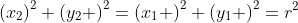 \left(x_2\right)^2+\left(y_2 \right)^2=\left(x_1 \right)^2+\left(y_1 \right)^2=r^2
