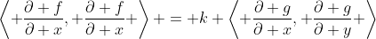 \left< \frac{\partial f}{\partial x}, \frac{\partial f}{\partial x} \right> = k \left< \frac{\partial g}{\partial x}, \frac{\partial g}{\partial y} \right>