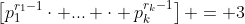 \left[p_1^{r_1-1}\cdot ... \cdot p_k^{r_k-1}\right] = 3