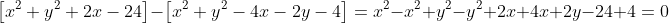 \left[x^2+y^2+2x-24\right]-\left[x^2+y^2-4x-2y-4\right]=x^2-x^2+y^2-y^2+2x+4x+2y-24+4=0