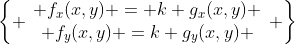 \left\{ \begin{array}{c} f_x(x,y) = k g_x(x,y) \\ f_y(x,y) =k g_y(x,y) \end{array} \right\}