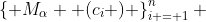 \left\{ {M_\alpha  (c_i )} \right\}_{i = 1}^n 